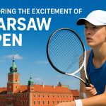 Exploring the Excitement of Warsaw Open